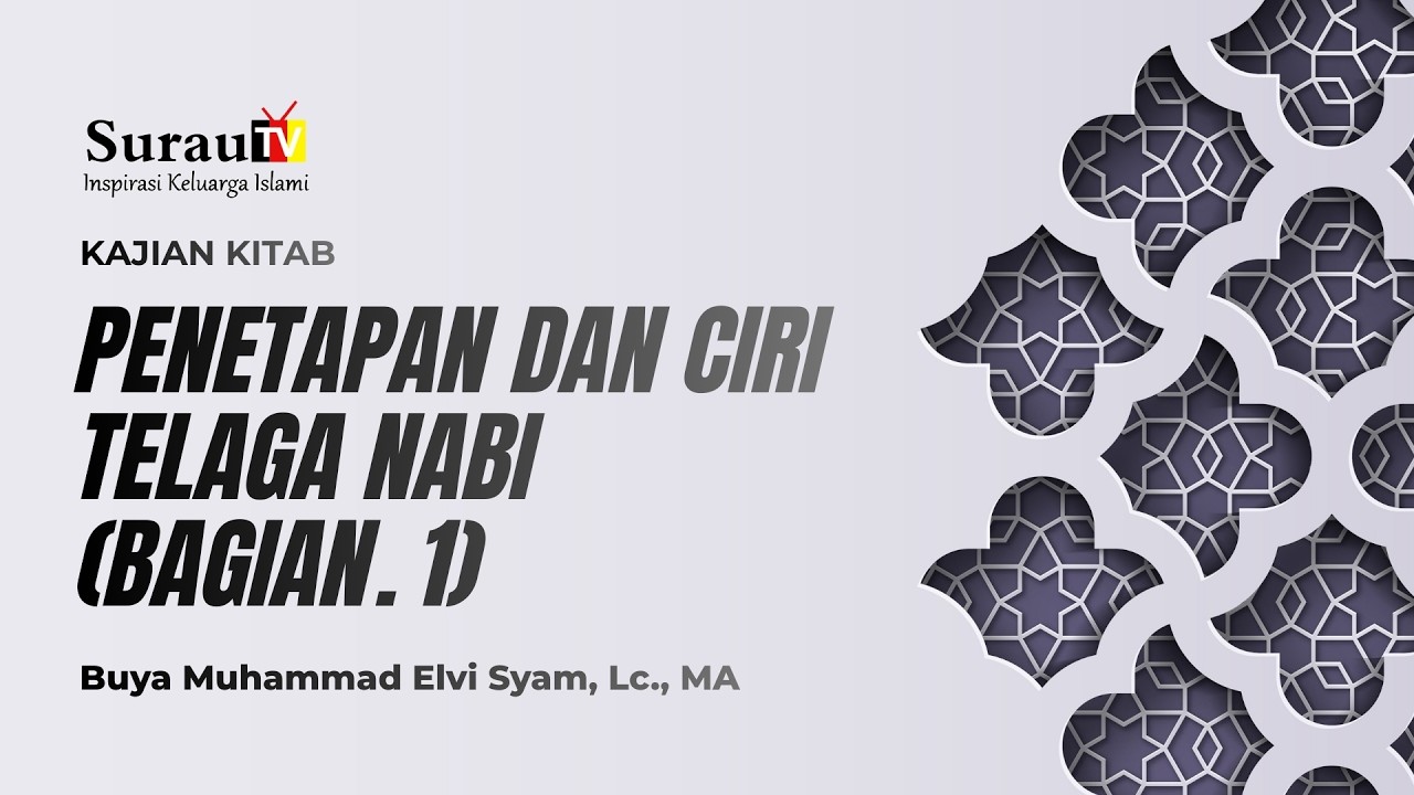 Penetapan Dan Ciri Telaga Nabi (Bagian. 1) - Buya Muhammad Elvi Syam, Lc., MA