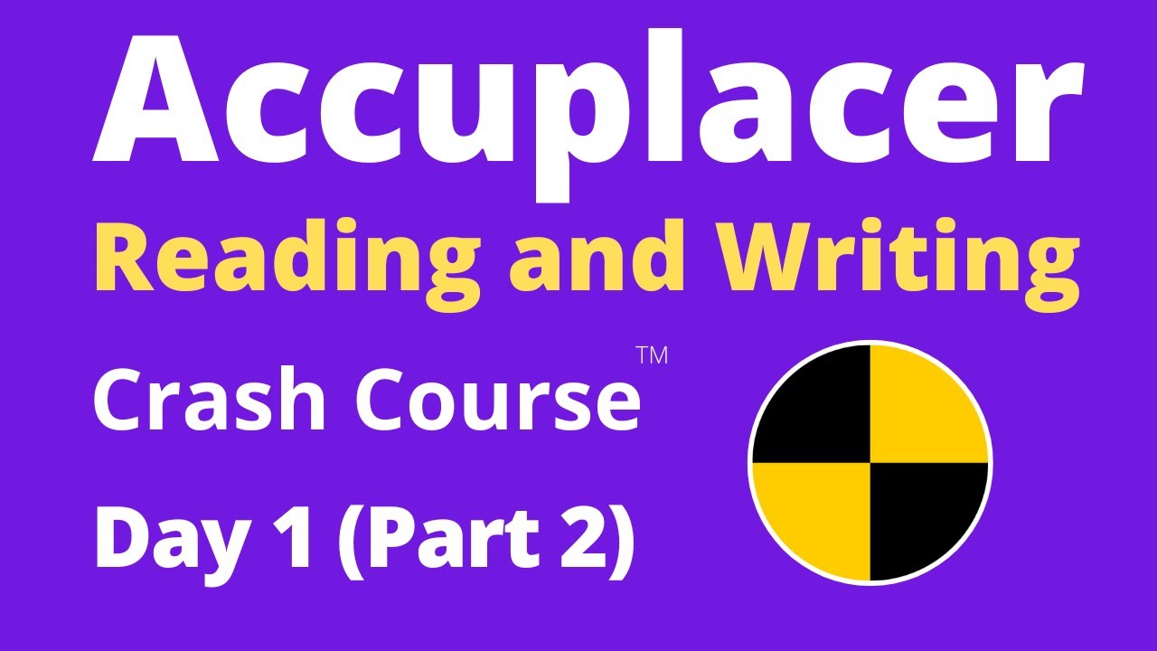 Accuplacer Reading and Writing Crash Course - Day 1 (Part 2)