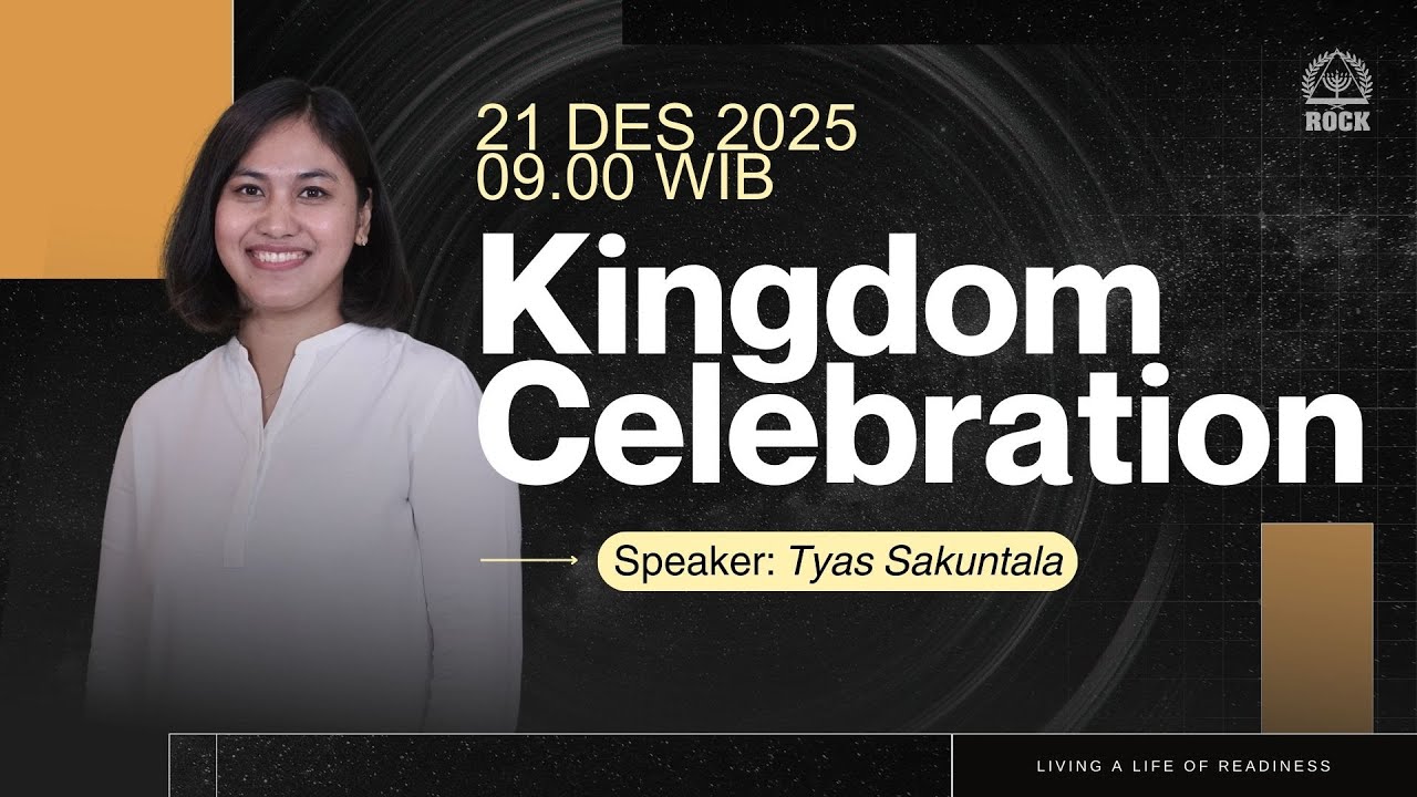 SIAP SEDIA MELAYANI KAPANPUN - TYAS SAKUNTALA | KINGDOM CELEBRATION 21 DESEMBER 2025