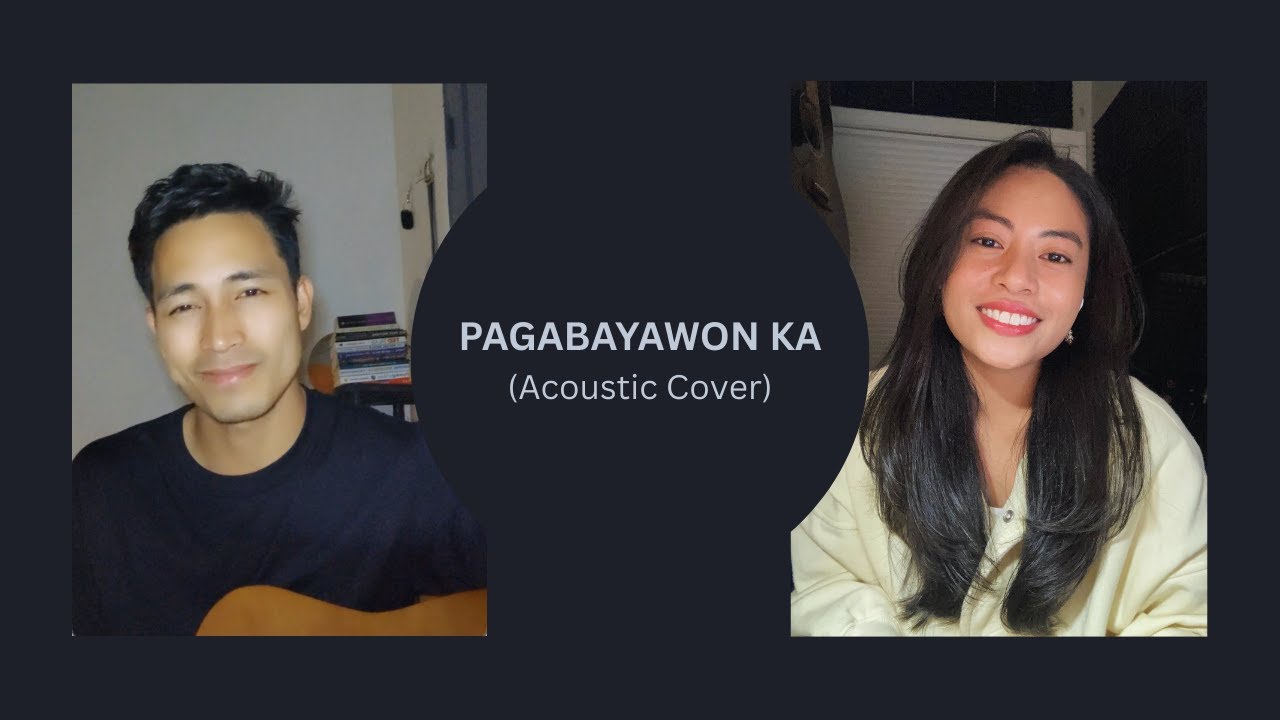 Pagabayawon Ka by Victory Band (Acoustic Cover by @HannahAbogado and @engr.daniel.quisa_ot )