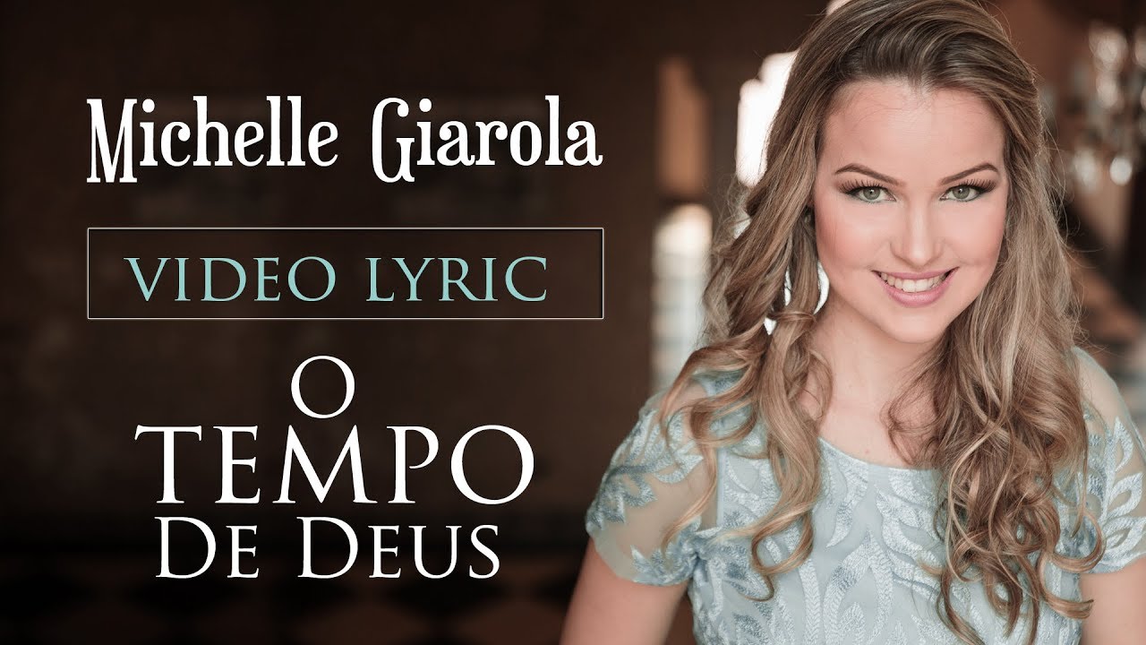 Video Lyric - O tempo de Deus - Michelle Giarola