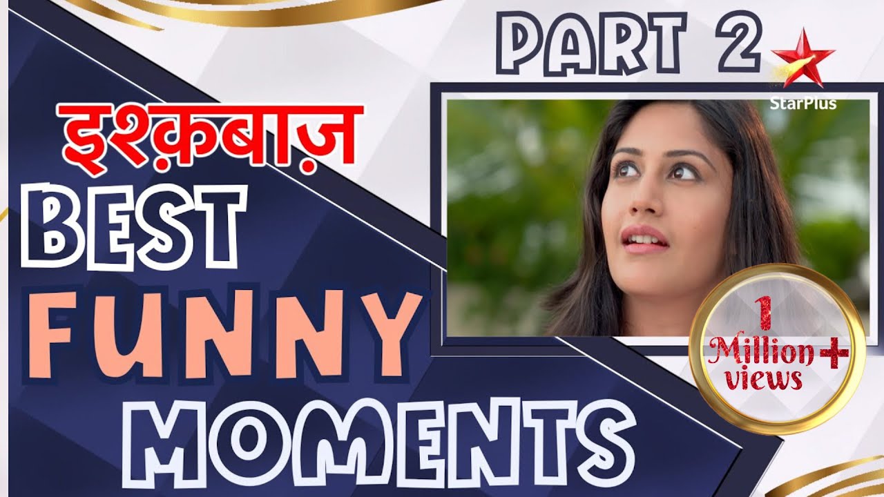 इश्क़बाज़ | Best Funny Moments Part 2