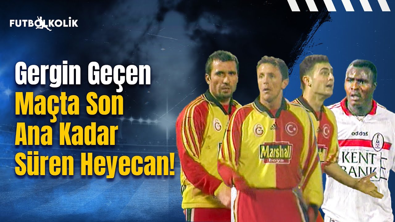 Gaziantepspor-Galatasaray 1998-99 Sezonu. | Gergin Geçen Maçta Son Ana Kadar Süren Heyecan!