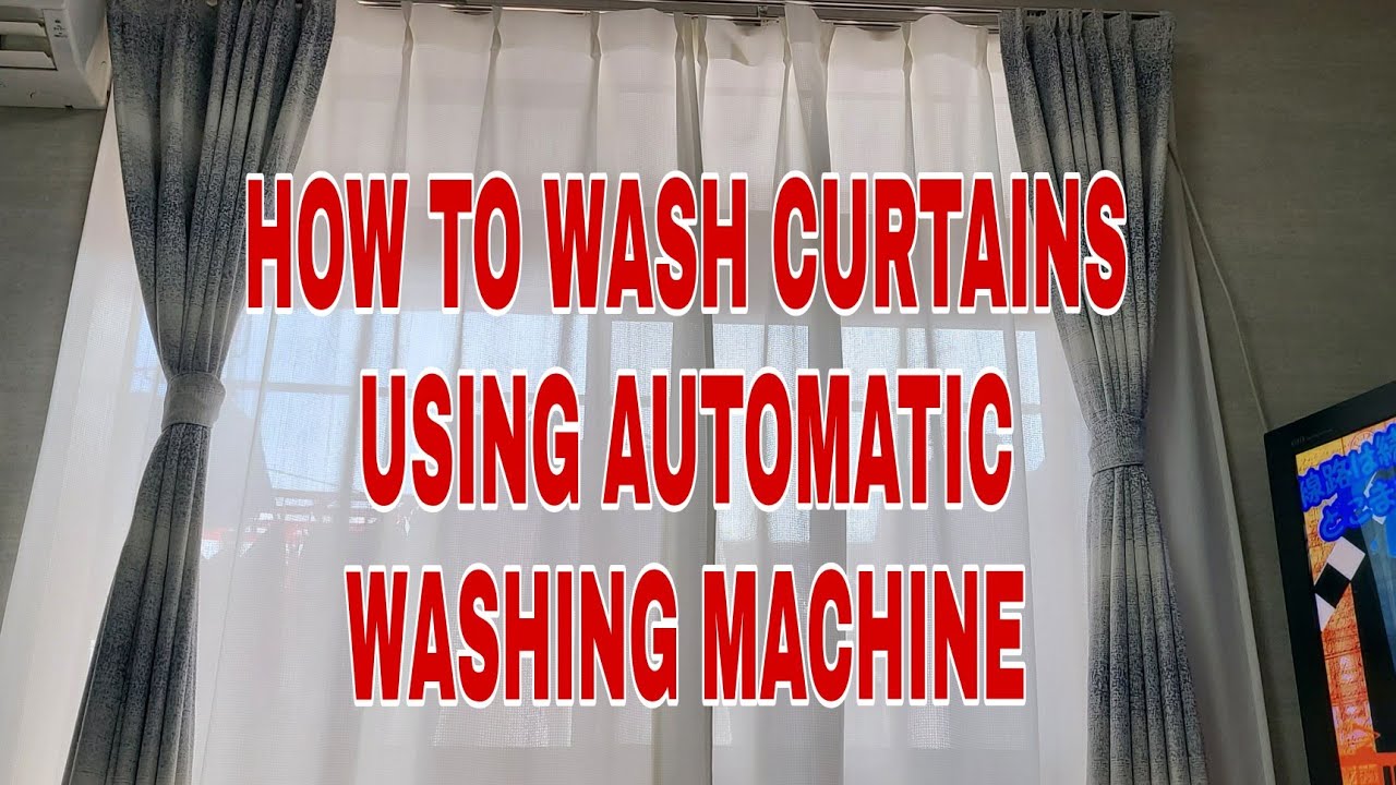 HOW TO WASH CURTAINS USING AUTOMATIC WASHING MACHINE