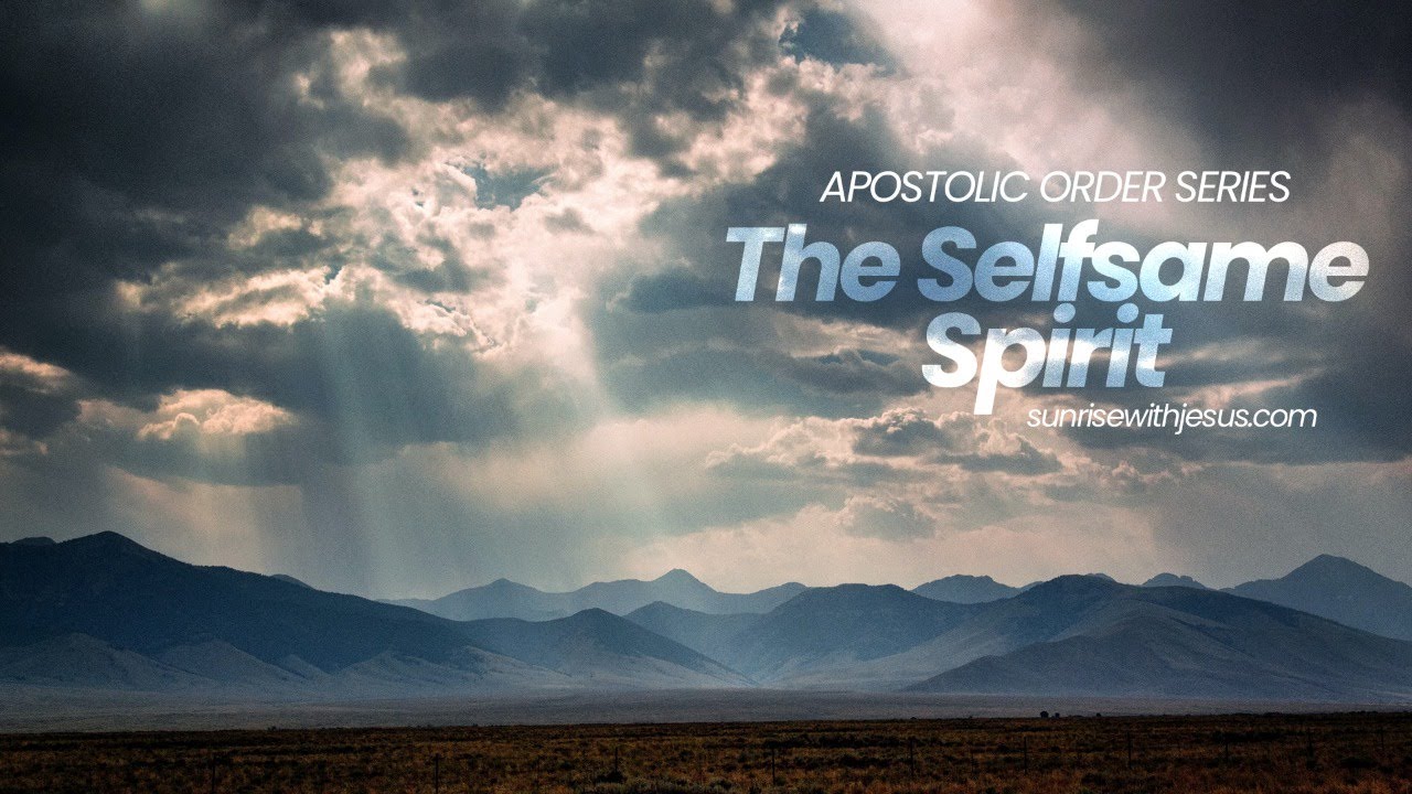 The Selfsame Spirit || SWJ - Live Morning Devotional Show