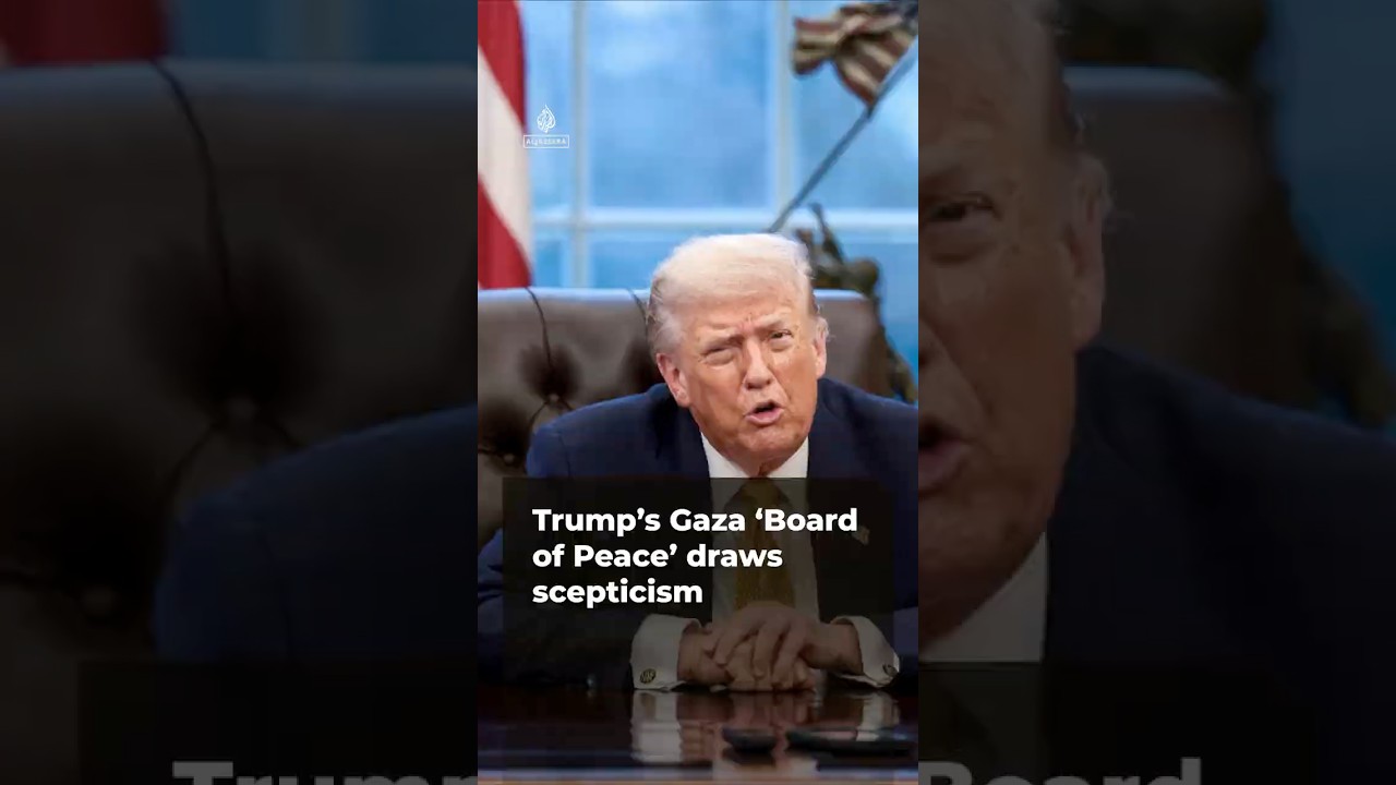 Trump&rsquo;s Gaza &lsquo;Board of Peace&rsquo; draws scepticism | AJ #shorts