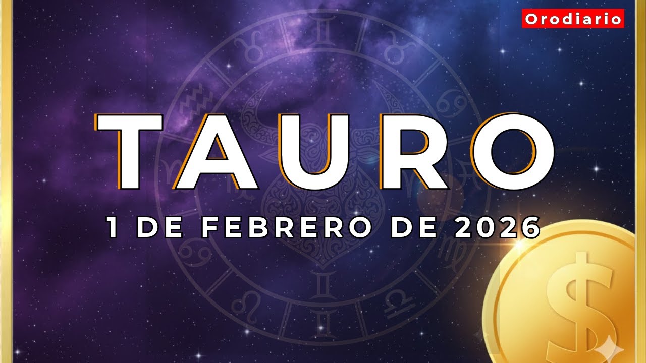 Horóscopo Tauro Hoy 1 de Febrero Números de la Suerte 6184🍀 – Orodiario