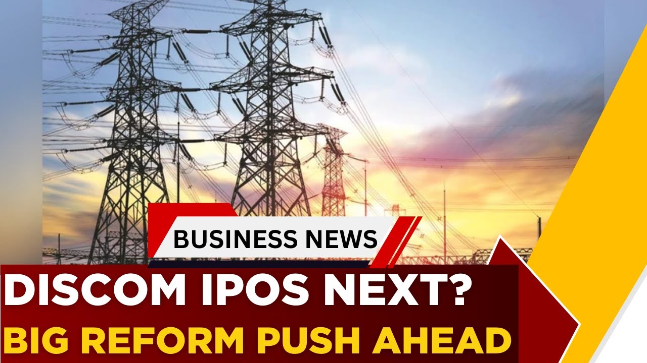State DISCOM Listings Likely To Gain Pace In 2026 Under Next-Gen Power Sector Reforms | ET Now