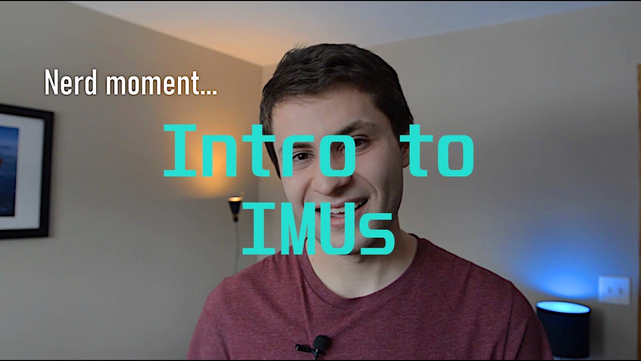 Intro to Inertial Measurement Units (IMU)