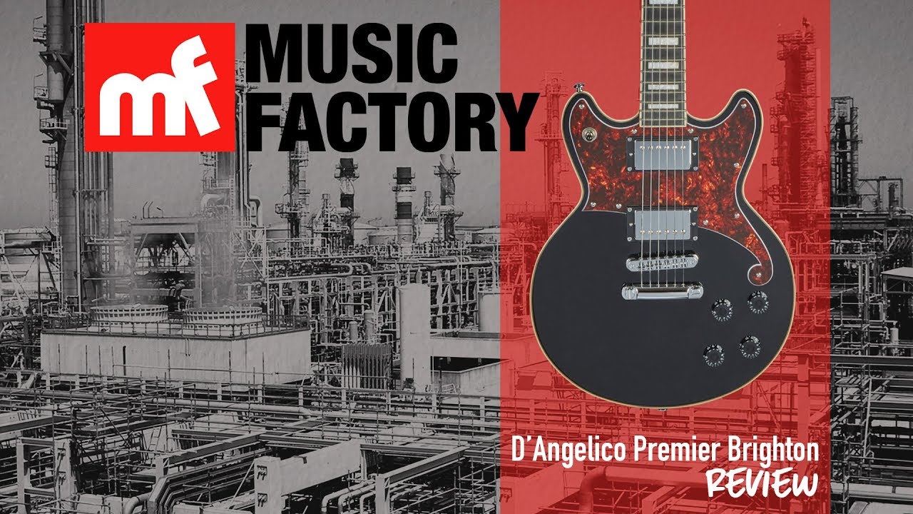 Music Factory - Review #54 - D'Angelico Premier Brighton