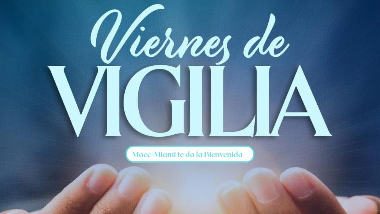 Viernes de Vigilia - Macc - Miami - 03/13/2026