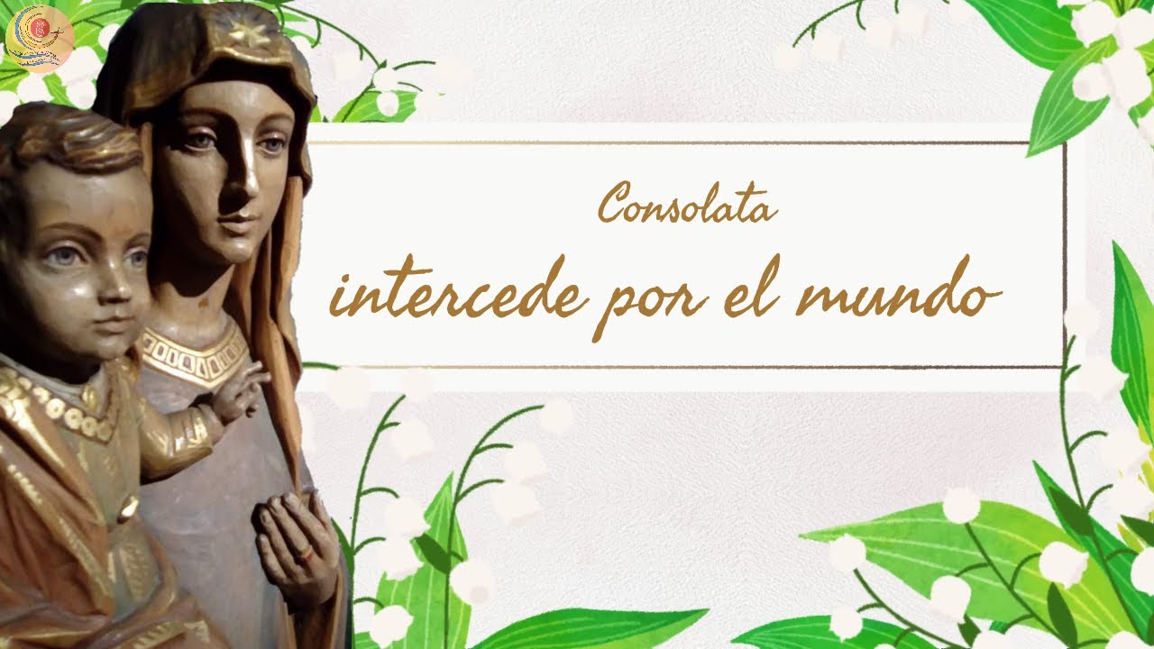 Consolata, intercede por el mundo! (video musical)