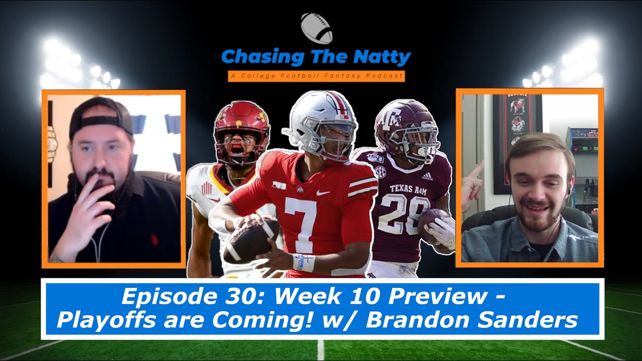 Episode 28 -Week 10 Preview - Playoffs are Coming! w/ Brandon Sanders -Chasing the Natty: A CFF Show