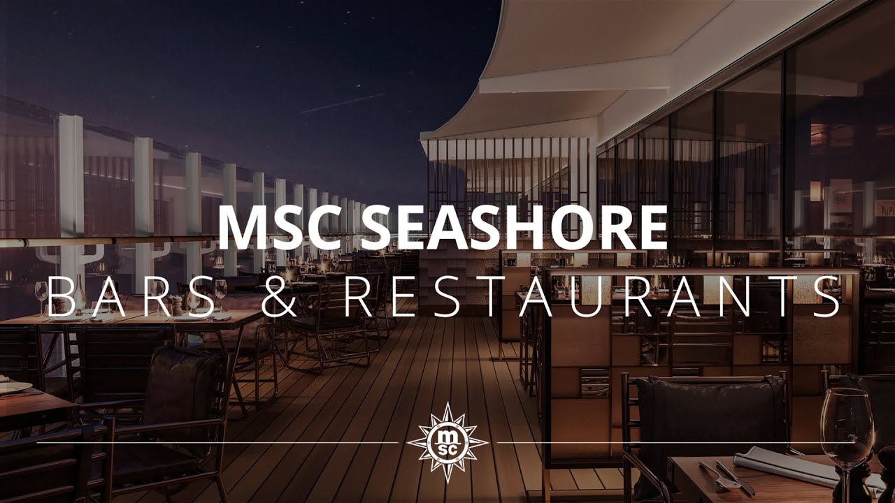 MSC Seashore - Bars und Restaurants