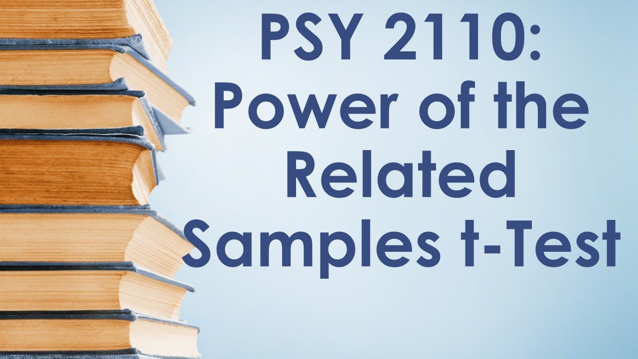 PSY 2110 Statistics: Related-Samples t-Test, #3 (Relative Power of Related-Samples Designs)