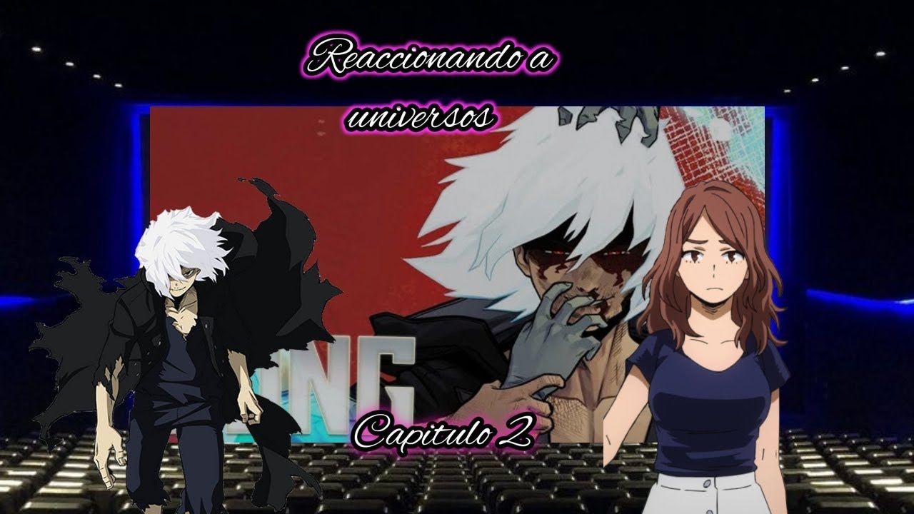 BNHA Reaccionando a universos Tomura | Capitulo 2