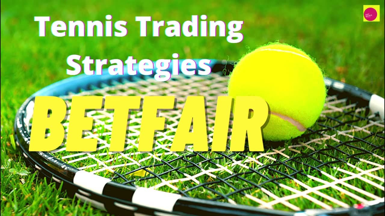 Tennis Trading Strategies | Tennis Trading Betfair.