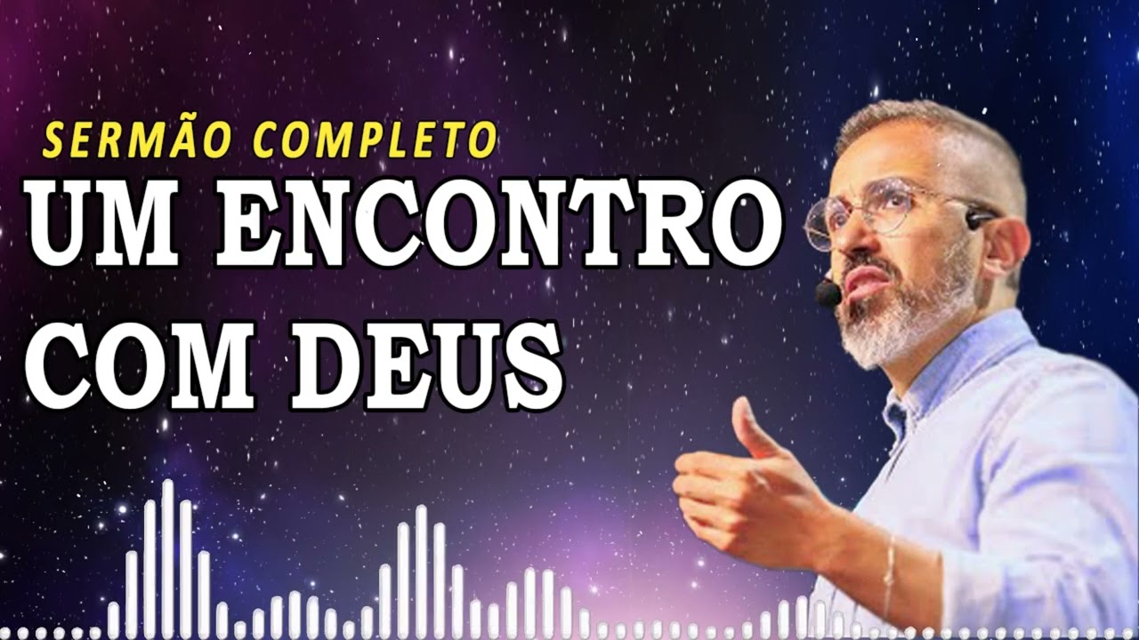 UM ENCONTRO COM DEUS | Diego Menin Sermões