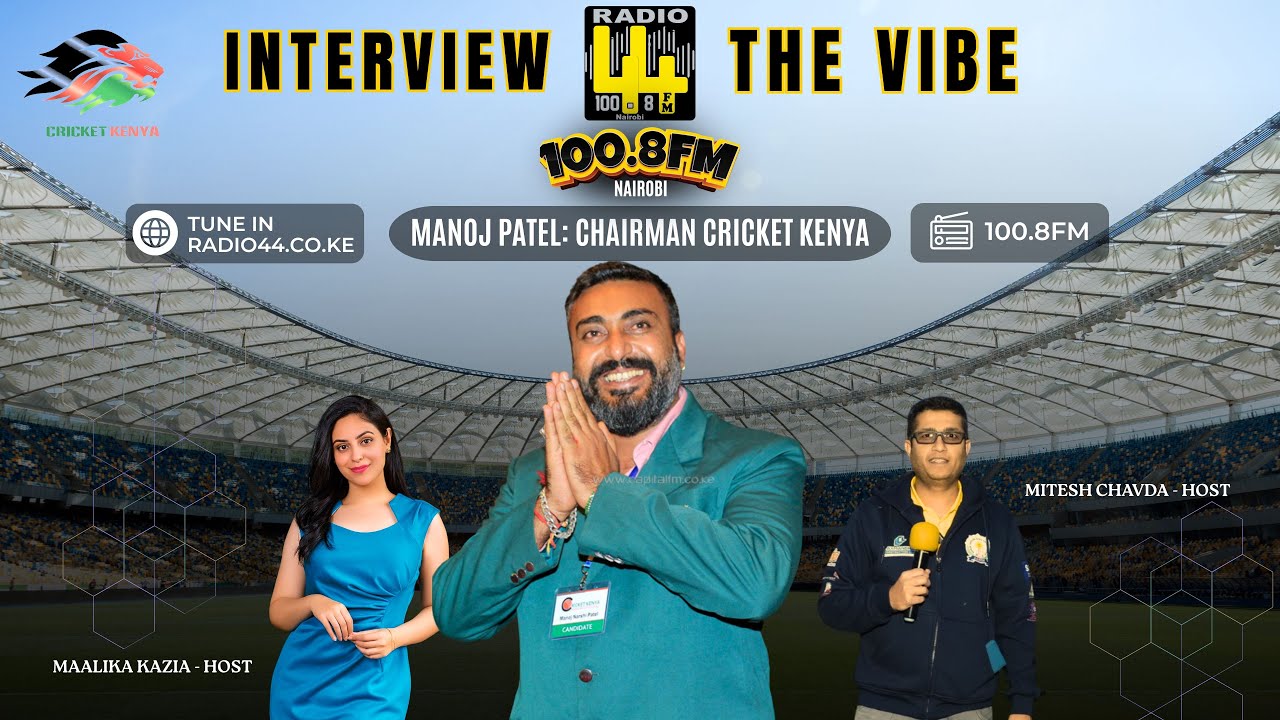 The Future of Kenyan Cricket: Exclusive Interview with Cricket Kenya Chairman Manoj Patel on Radio44