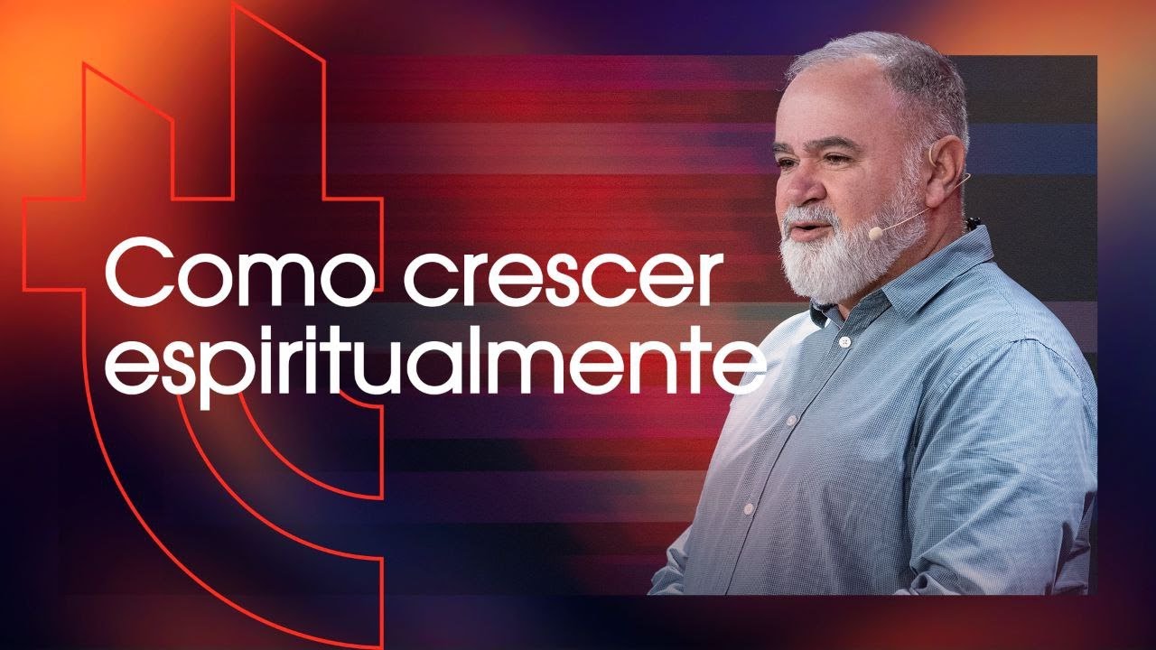 Como Crescer Espiritualmente - Ap. Guto Emery
