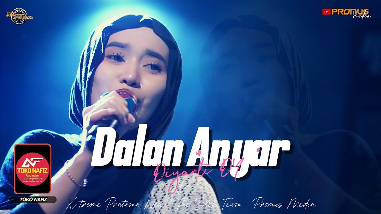 DALAN ANYAR - DIYANTI DY | MIDANGAN BARENG X-TREME PRATAMA EDISI RAMADHAN | PART  2