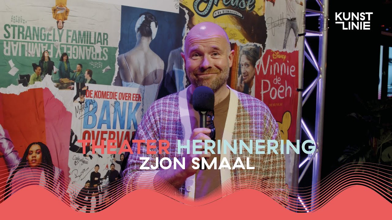 De Theaterherinnering van... ZJON SMAAL 🎭