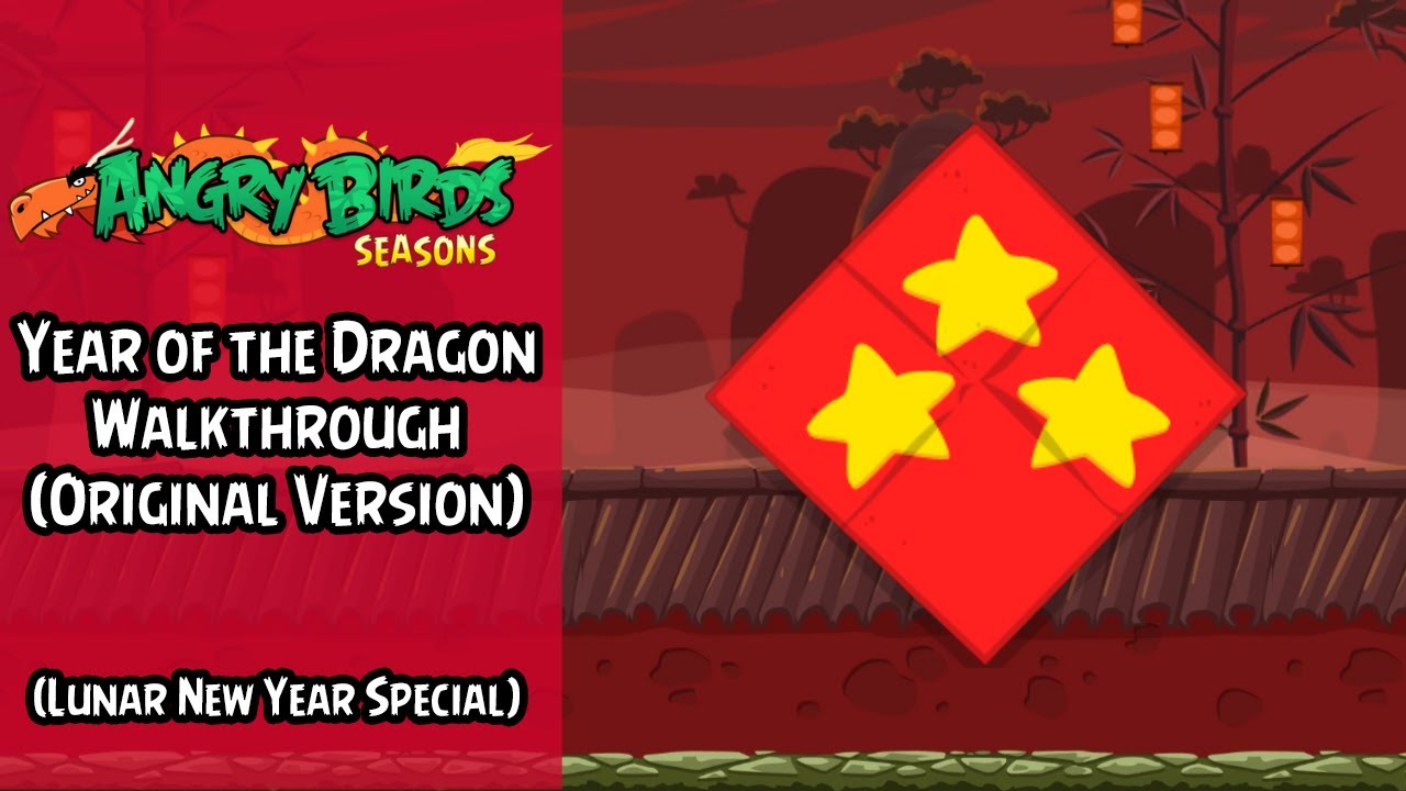 Angry Birds Seasons Walkthrough | Year of the Dragon | (Old Version v. 2.2.0) | Full Episode | ABGFT