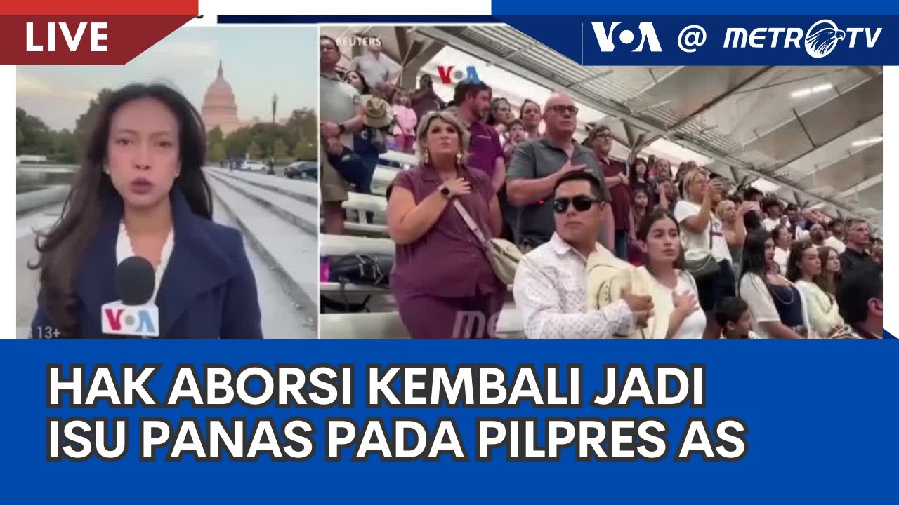 Laporan VOA untuk Metro TV: Hak Aborsi Kembali Jadi Isu Panas pada Pilpres Amerika