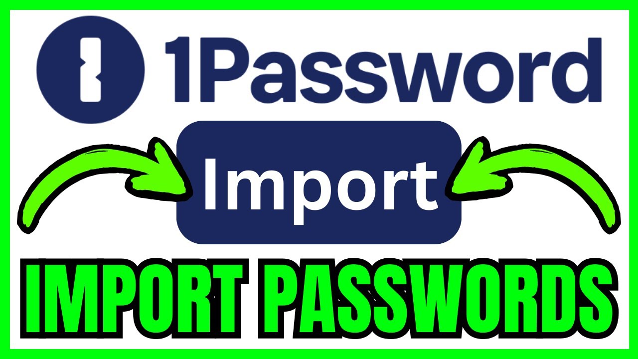 How To IMPORT PASSWORDS To 1Password (QUICK & EASY) 2026