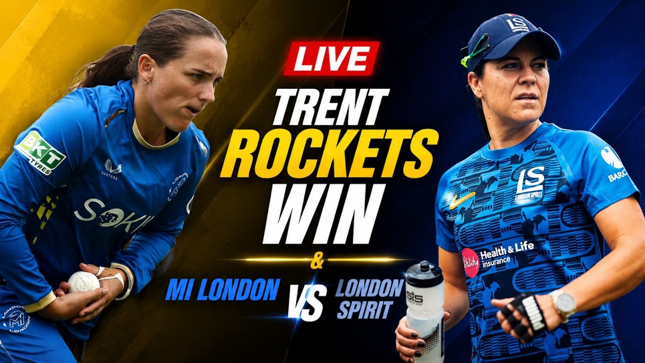 LIVE || Women's Hundred 2026: Trent Rockets win, MI London vs London Spirit