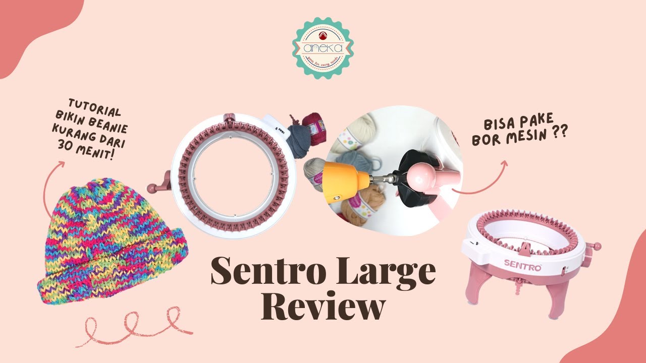 Review Alat Merajut Otomatis Sentro Large / Smart Weaver Knitting Machine  / Knit Beanie