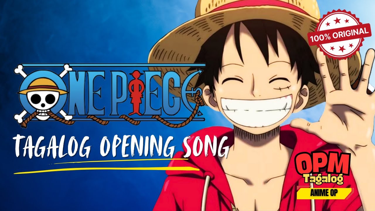 ONE PIECE TAGALOG OPENING SONG - Isang Pirasong Pangarap | Tagalog Anime Opening Song