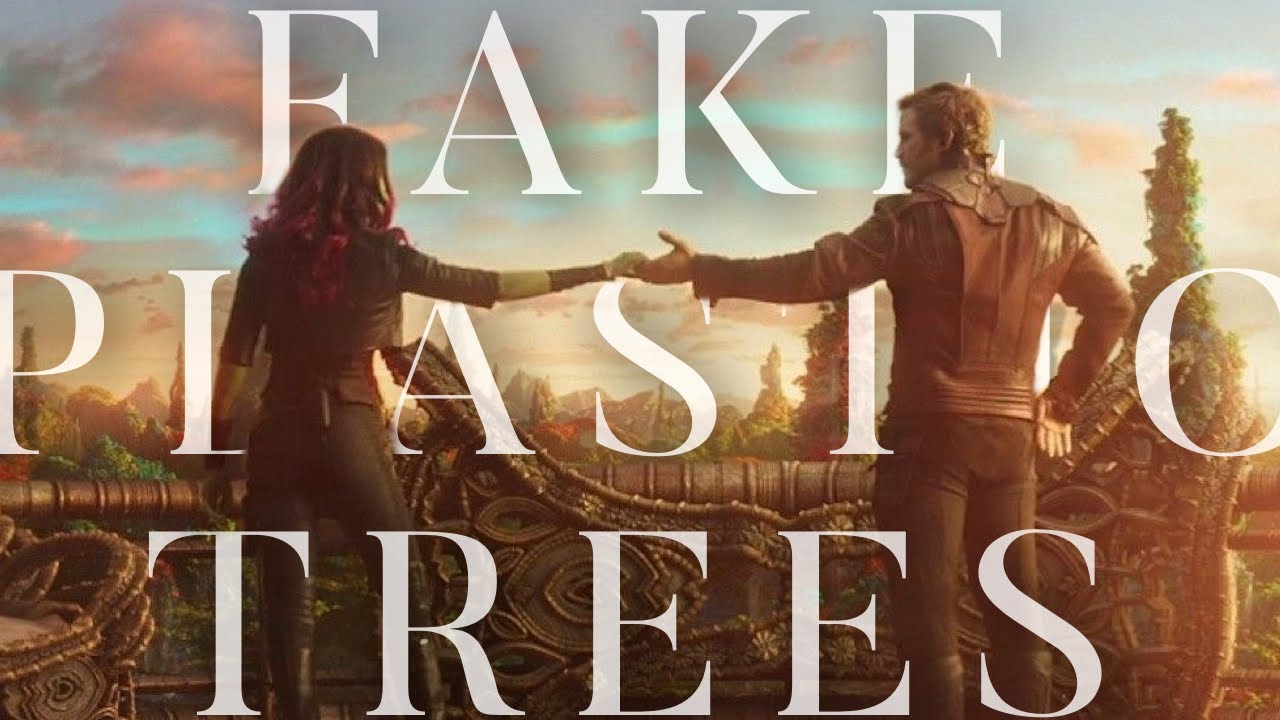 Peter and Gamora || Fake Plastic Trees