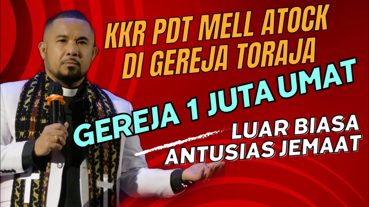 Luar Biasa Antusias jemaat dalam  KKR terbaru Pdt Mell Atock di Gereja Toraja, Gereja 1 Juta Umat!