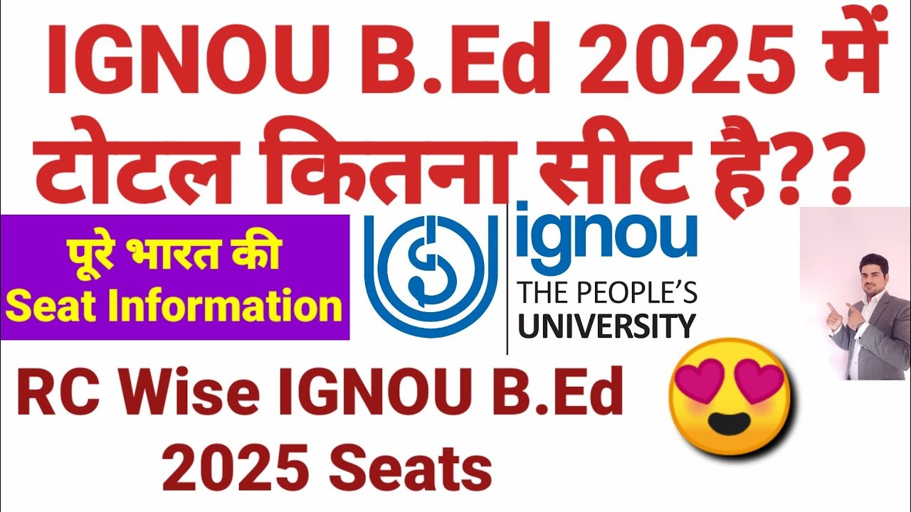 IGNOU B.Ed Total Seat Information I IGNOU B.Ed 2025 Number of Seats I RC wise IGNOU B.Ed Seat 2025