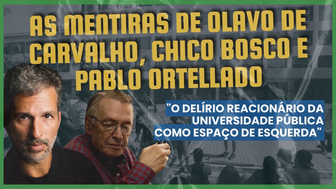 As mentiras de Olavo de Carvalho, Chico Bosco e Pablo Ortellado
