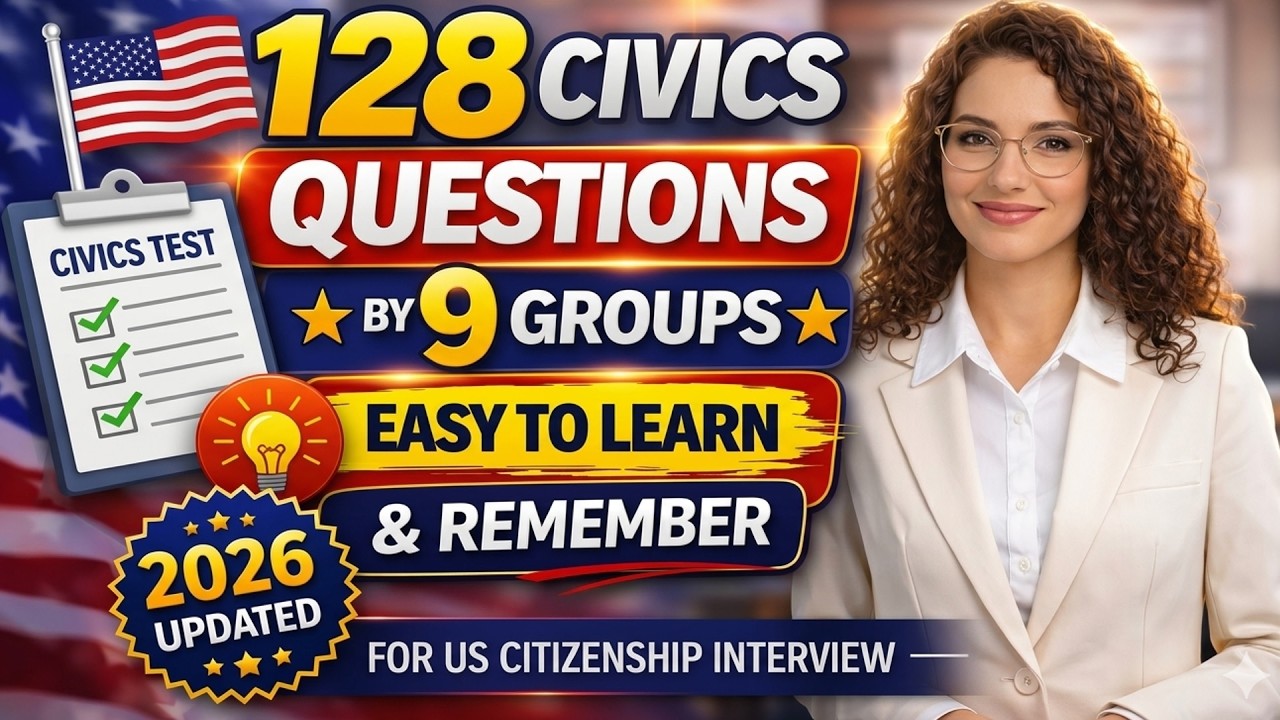 🔥128 Civics Questions 2026 by 9 Groups for US Citizenship Interview &ndash; Easy to Learn and Remember