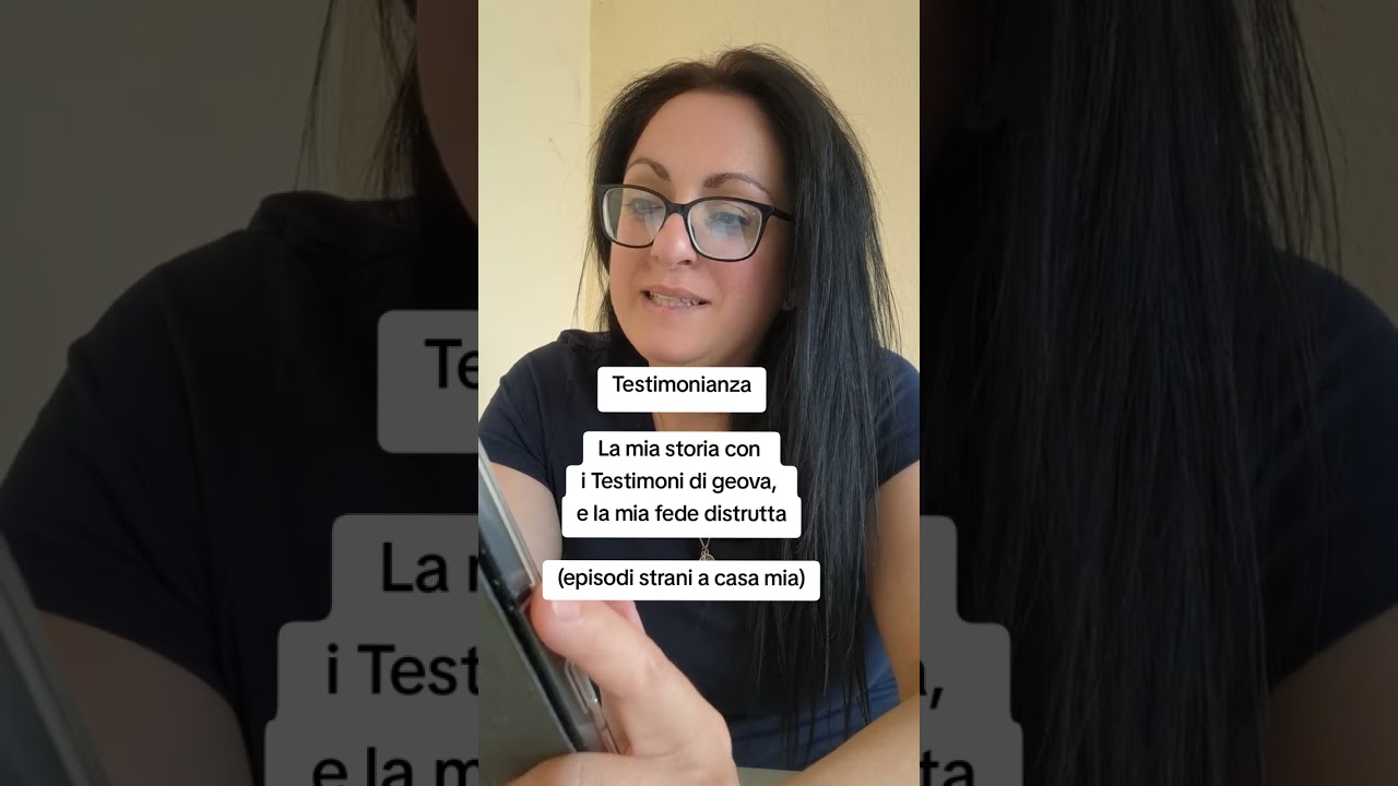 La Mia Storia con i Testimoni di Geova, e la mia fede distrutta (testimonianza)