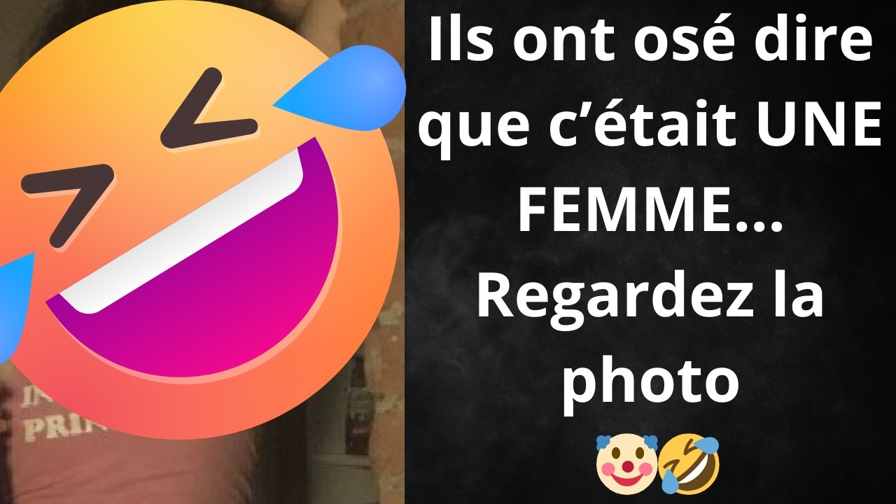 Ils ont os&eacute; dire que c&rsquo;&eacute;tait UNE FEMME&hellip; Regardez la photo 🤡🤣