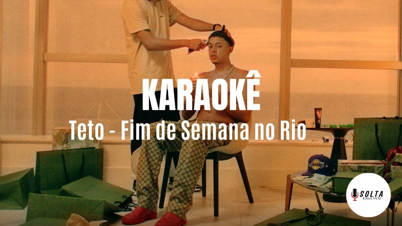 FIM DE SEMANA NO RIO - TETO [KARAOKÊ]