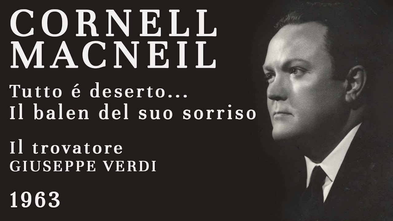 LIVE: Cornell MacNeil - Il balen del suo sorriso (Il trovatore) - 1963