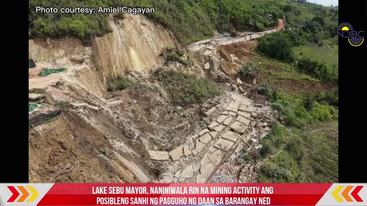 LAKE Sebu mayor, naniniwala rin na mining activity ang posibleng sanhi ng pagguho ng daan