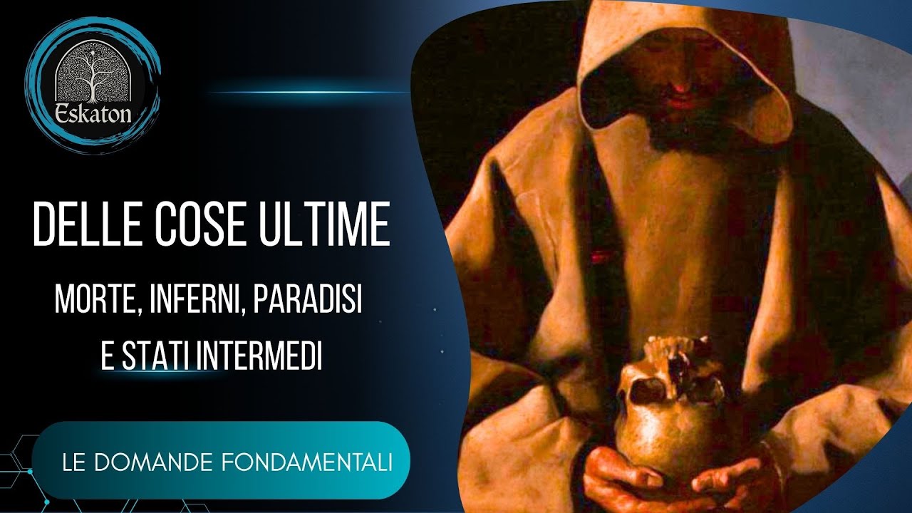DELLE COSE ULTIME.   MORTE, INFERNI, PARADISI E STATI INTERMEDI