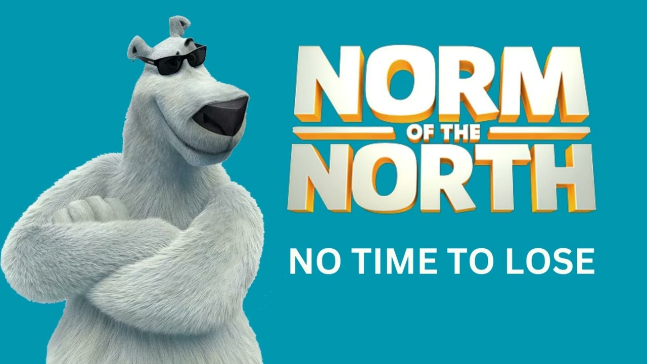 No Time To Lose - Mackenzie Green  (Norm of the North Soundtrack)