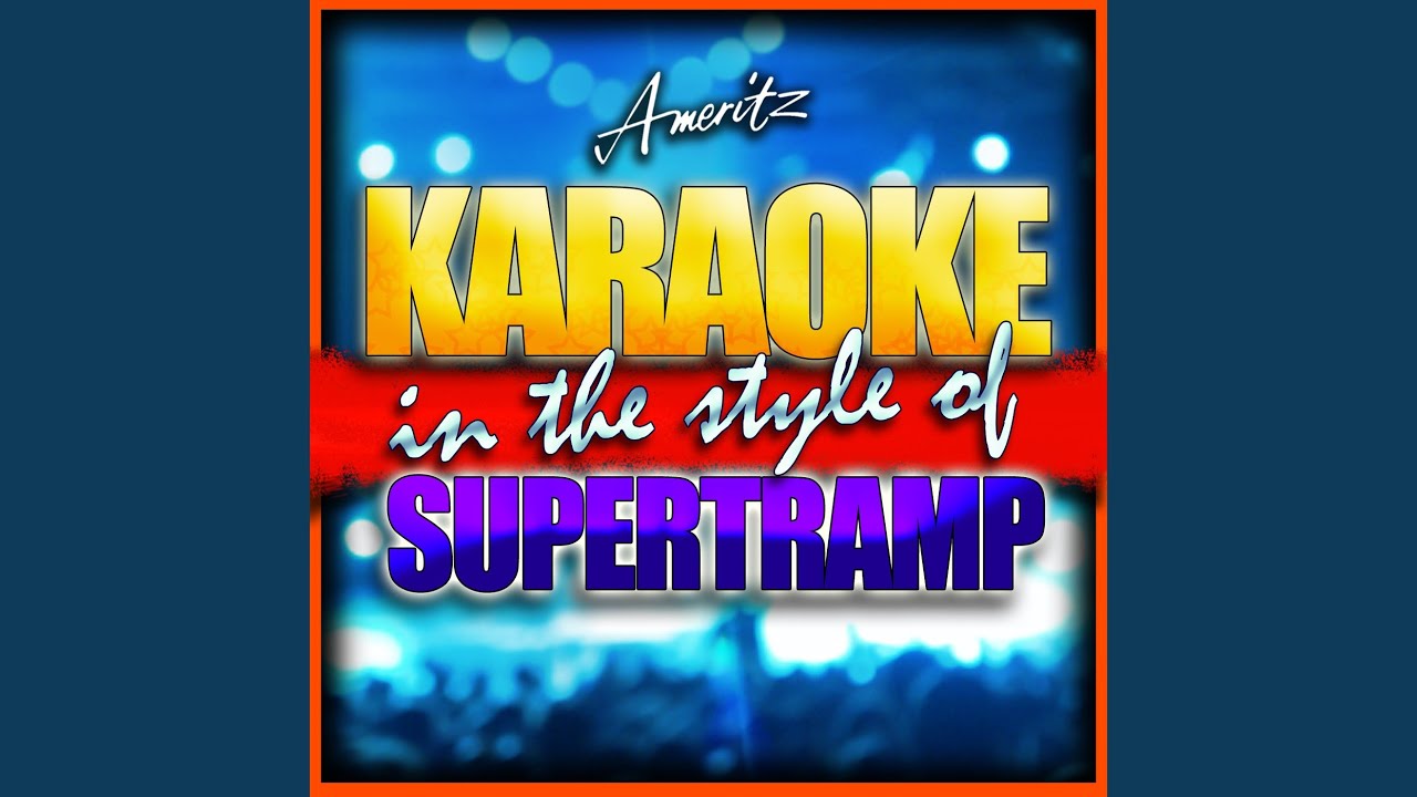 From Now On [In the Style of Supertramp] [Karaoke Version]