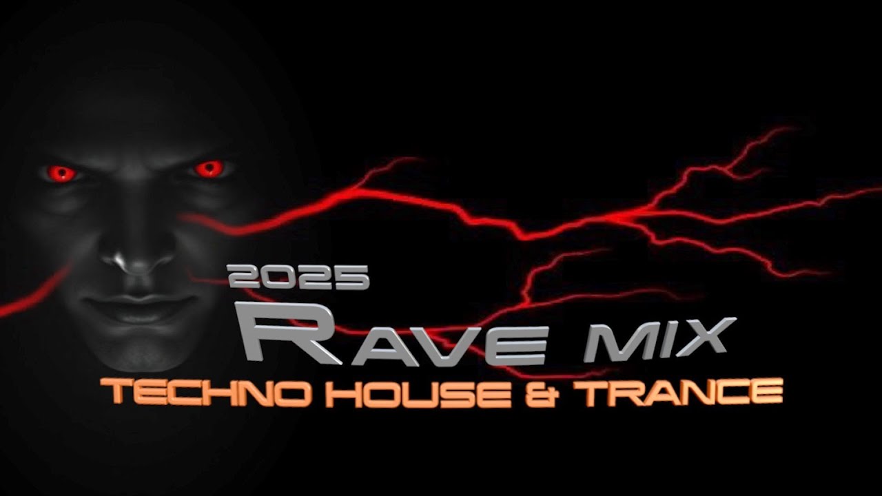 Techno House Rave Mix &Trance Party 2025 