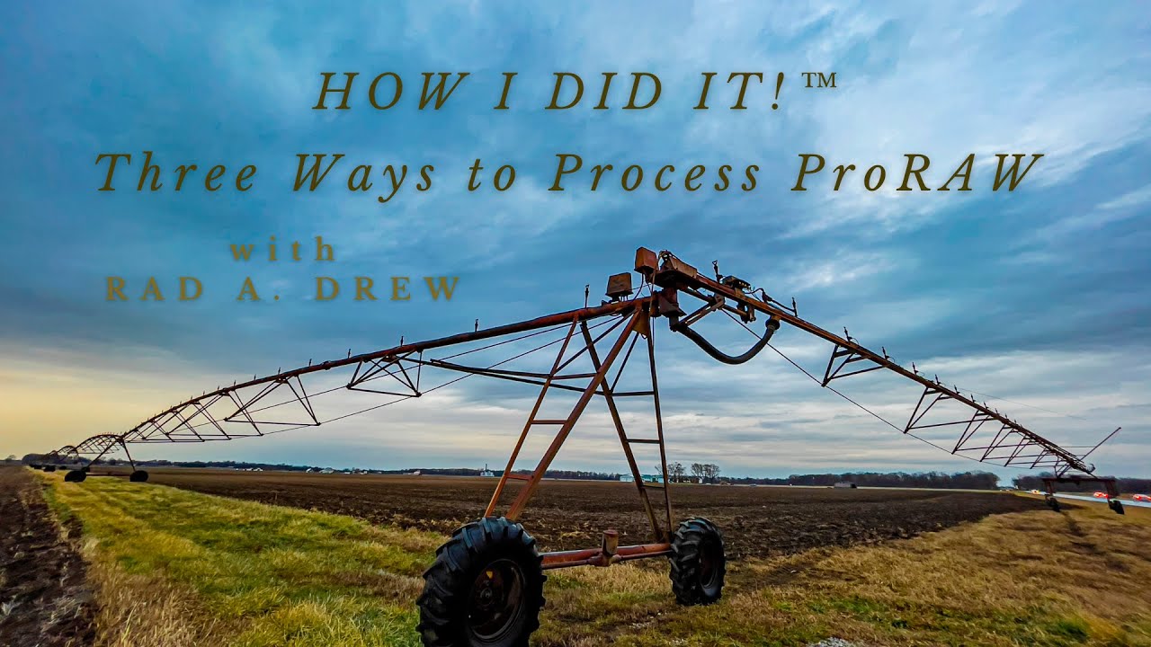 How I Did It!™, Three Ways to Process ProRAW on your iPhone 12 Pro and 12 Pro Max