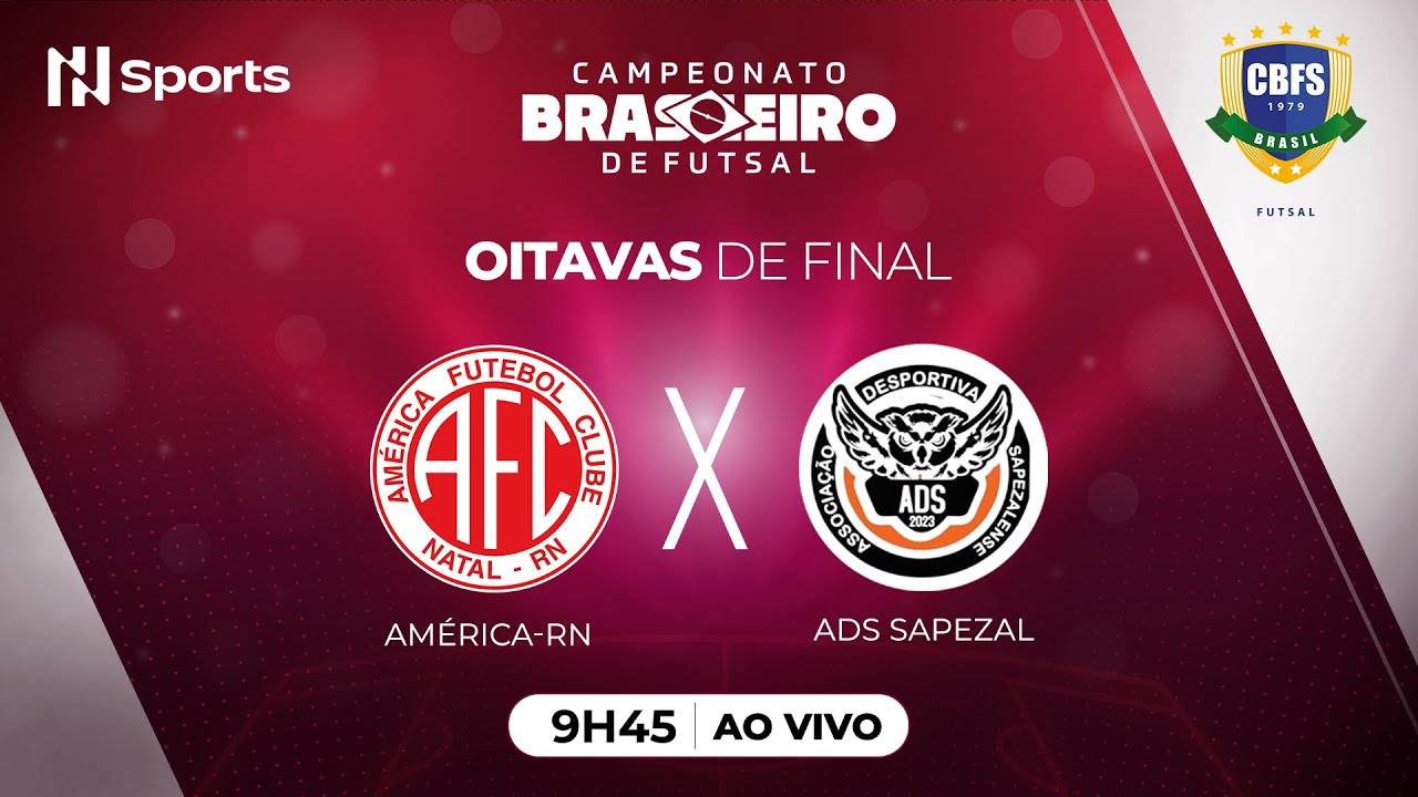 JOGO COMPLETO: AMÉRICA 4X4 ADS SAPEZAL - CAMPEONATO BRASILEIRO DE FUTSAL 2024 | OITAVAS DE FINAL