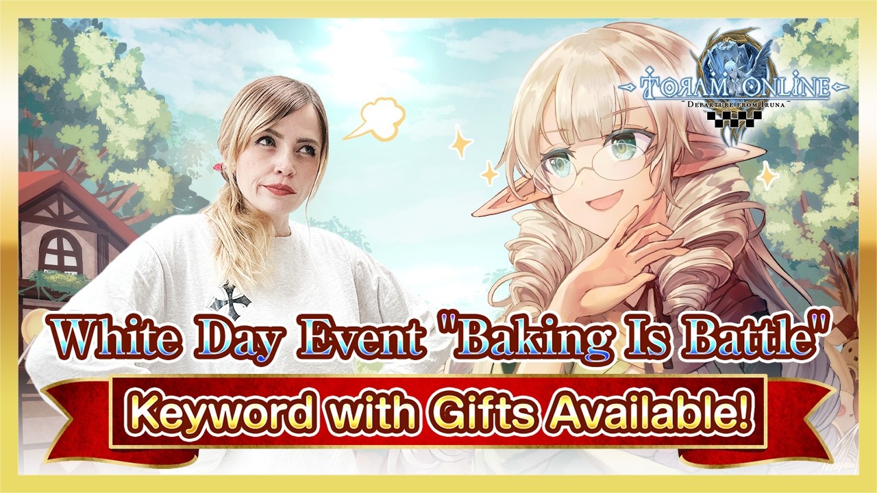 🎁Viewer Present🎁 Toram Online – White Day Event 