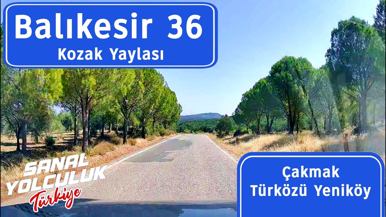 Balıkesir 36: Kozak Yaylası Çakmak Türközü Yeniköy